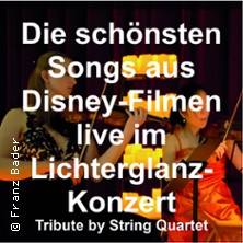 Die schönsten Songs aus Disney-Filmen im Lichterglanz Tribute by String Quartet