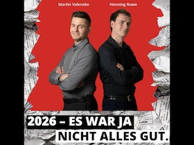 Ruwe & Valenske präsentieren: 2026 – es war ja nicht alles gut - Der etwas andere Jahresrückblick