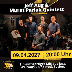 Jeff Aug/Murat Parlak Quintett