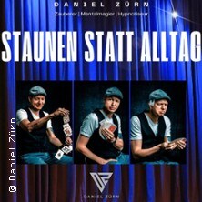 Staunen statt Alltag mit Daniel Zürn