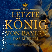 Der letzte König von Bayern - Das Musical