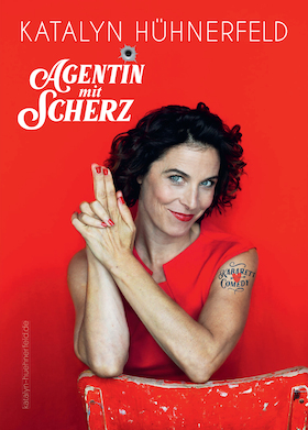 Katalyn Hühnerfeld - Agentin mit ScHerz - Frankfurt Premiere