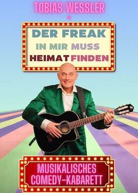 Tobias Wessler - Der Freak in mir muss Heimat finden