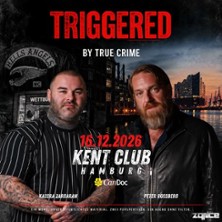 TRIGGERED by True Crime