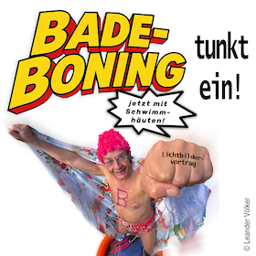 Wigald Boning - Bilder-Vortrag: Bade-Boning tunkt ein!