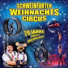 20. Schweinfurter Weihnachtscircus - FAMILIENVORSTELLUNG