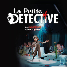 La Petite Détective - Immersives Dinner - 3D Krimidinner - Kulinarischer Genuss und garantierte Unterhaltung