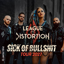 League of Distortion - Sick of Bullshit Tour 2027 + Special Guest