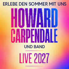 Howard Carpendale und Band - Erlebe den Sommer mit uns - Live 2027