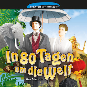 In 80 Tagen um die Welt - Familienmusical nach dem