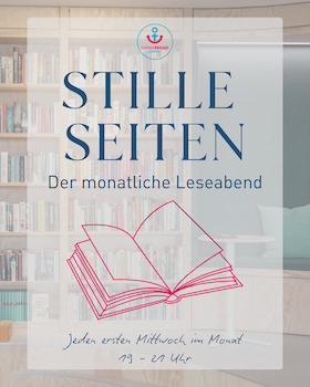 Stille Seiten – Der monatliche Leseabend - Thema: »Achtsamkeit & Entschleunigung«