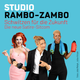 STUDIO RAMBO-ZAMBO - Schwitzen für die Zukunft mit dem Renitenz-Ensemble