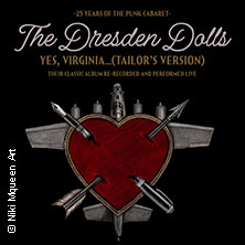 The Dresden Dolls - Yes, Virginia (Tailor's Version) 20th Anniversary Tour