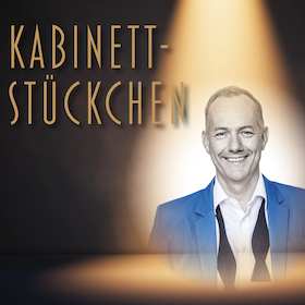 Kabinettstückchen - mit Johannes Kirchberg