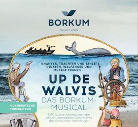 Up de Walvis - Das Borkum-Musical