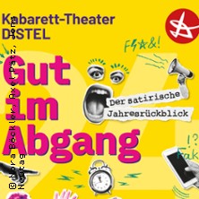 Kabarett-Theater Distel - "Gut im Abgang!" - Der DISTEL-Jahresrückblick