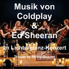 Musik von Coldplay & Ed Sheeran im Lichterglanz - Tribute by String Quartet