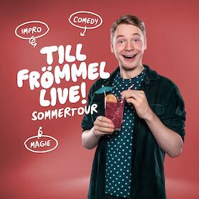 Till Frömmel live! Impro-Comedy & Magie – Sommertour