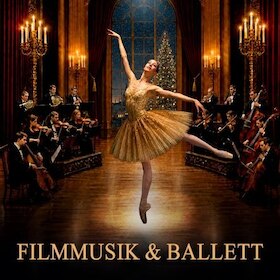 Filmmusik & Ballett mit Kammerorchester