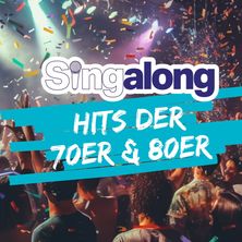 SingAlong - Das große Mitsing-Event / Hits der 70er & 80er