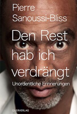 Den Rest hab ich verdrängt - Unordentliche Erinnerungen