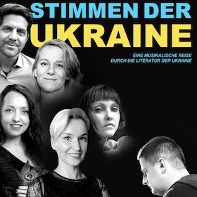 Stimmen der Ukraine - eine musikalische Reise durch die Literatur der Ukraine