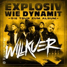 Willkuer - Explosiv wie Dynamit Tour 2026 | Supports: Herbst + Stepfather Fred