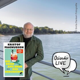 Literatur Live | Kristof Magnusson | Die Reise ans Ende der Geschichte