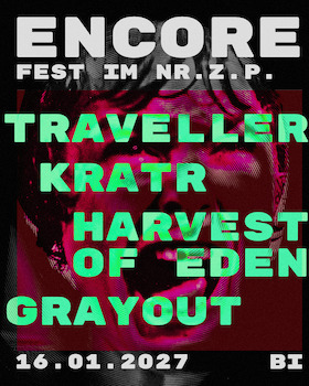 ENCORE FEST - Traveller, KRATR , Harvest of Eden, Grayout