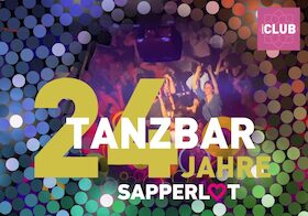 TanzBar - 24 Jahre Sapperlot