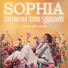 SOPHIA - "Durch die Blume" Open Air Tour 2026 | Honberg Sommer 2026