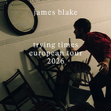James Blake - Trying Times Tour | Support: Monica Martin