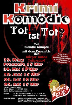 Tot ist Tot - Kriminalkomödie - Eine Komödie der Bürgerbühne Künstler Herz