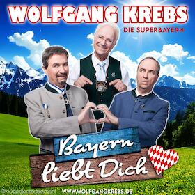 Wolfgang Krebs - Bayern liebt DICH!
