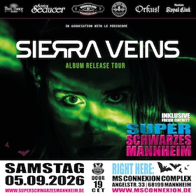 Sierra Veins - Album Release Tour - Inkl. Super Schwarzes Mannheim