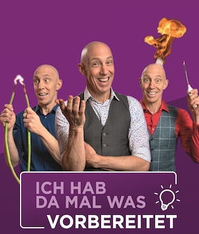 Die Physikanten - Ich hab da mal was vorbereitet – Soloprogramm Marcus Weber