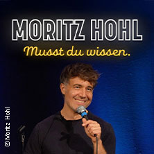 Moritz Hohl - Musst du wissen - Tour 2026