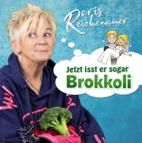 PREMIERE des neuen Programms "Jetzt isst er sogar Brokkoli!" - Doris Reichenauer: Preisträgerin des Kleinkunstpreises Baden-Württembergs