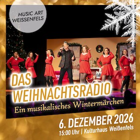 Das Weihnachtsradio - Ein musikalisches Wintermärchen - präsentiert vom music art e.V.