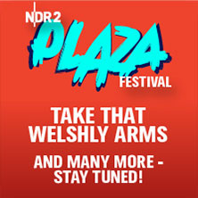 NDR 2 Plaza Festival 2027 u.a. Take That, Welshly Arms