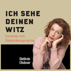 Ich sehe deinen Witz - Comedy mit Gebärdensprache