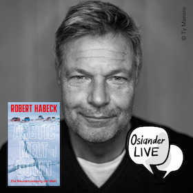 Osiander im Carré | Lesung | Robert Habeck | Arctic Meltdown - Die Neuvermessung der Welt.