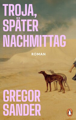 Gregor Sander - Troja, später Nachmittag