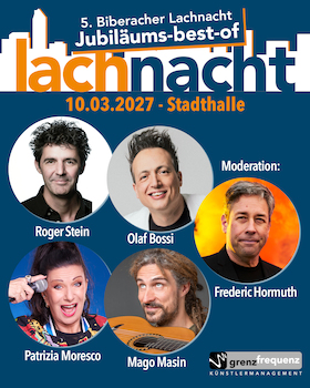5. Biberacher Lachnacht - Jubiläums-Best-OF mit Frederik Hormuth, Roger Stein, Olaf Bossi, Patrizia Moresco und Mago Masin