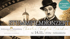 Stummfilmkonzert: "Charlie Chaplin Comedies" - mit Stummfilmpianist Richard Siedhoff