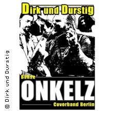 Dirk und Durstig - Böhse Onkelz Coverband