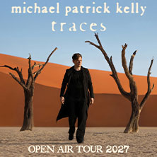 Michael Patrick Kelly - Traces Open Air Tour 2027 - Autostadt Festival 2027