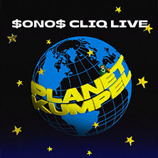 $ONO$ CLIQ - Planet Kumpel Tour 2026