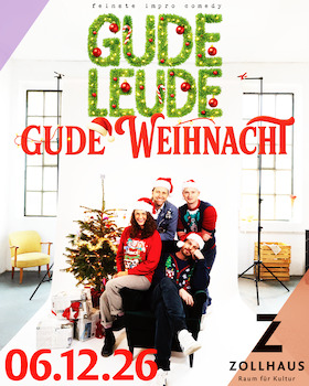 GUDE LEUDE - GUDE WEIHNACHT - Lieber gud improvisiert als perfekt vorbereitet.