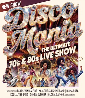 DISCO MANIA - DIE ULTIMATIVE LIVE-SHOW DER 70er UND 80er Jahre